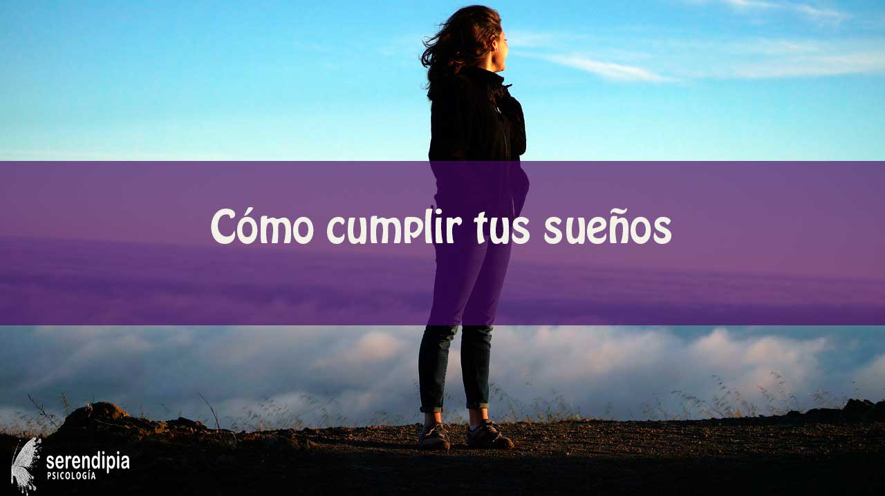 ¿Cómo cumplir tus Sueños?