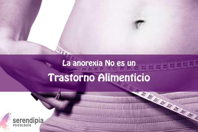 La anorexia no es un trastorno alimenticio