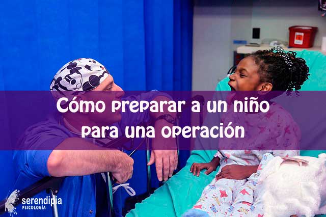 ¿Cómo preparar a un niño para una operación?
