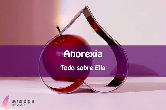 Anorexia. Todo Sobre Ella