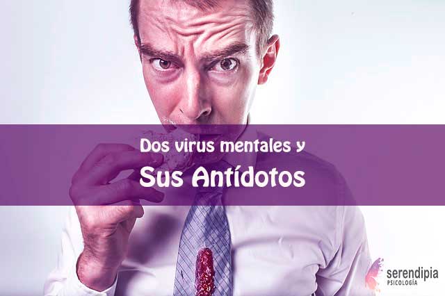 2 Virus Mentales (y sus antídotos)