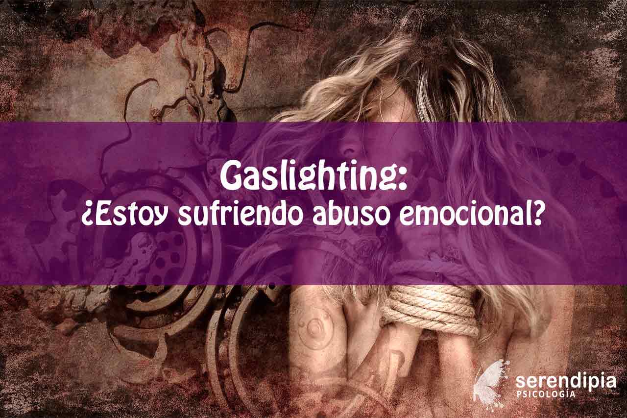 Gaslighting: ¿Estoy sufriendo abuso emocional?